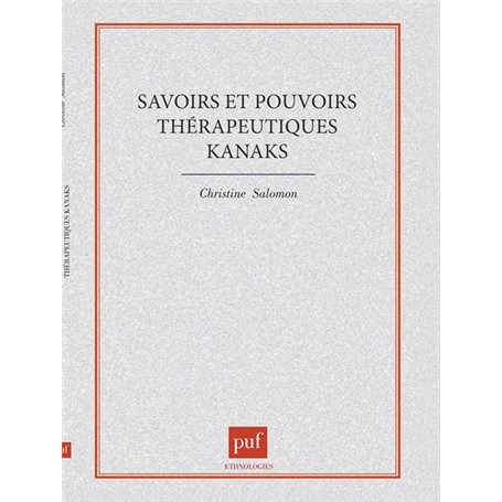 Savoirs et pouvoirs thérapeutiques kanaks