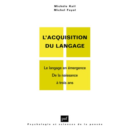 L'acquisition du langage. Volume I