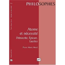 Atome et nécessité. Démocrite, Épicure, Lucrèce