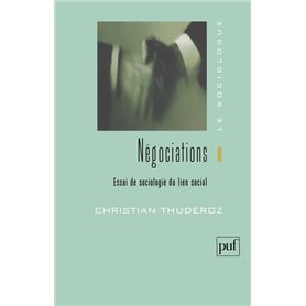 Négociations. Essai de sociologie du lien social