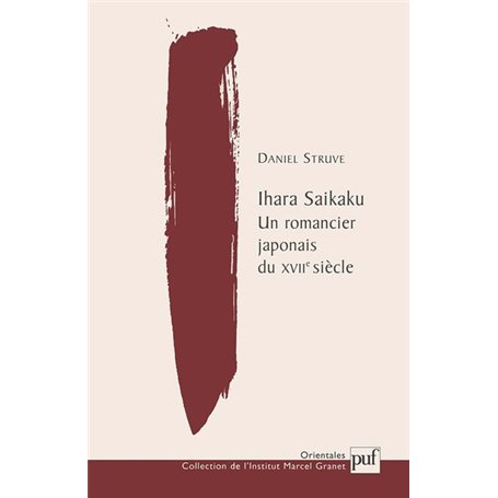 Ihara Saikaku. Un romancier japonais du XVIIe siècle