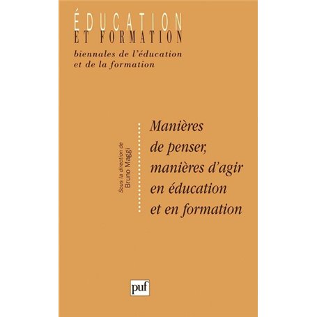 Manières de penser, manières d'agir en éducation et en formation