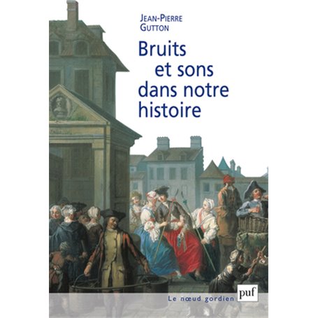 Bruits et sons dans notre histoire