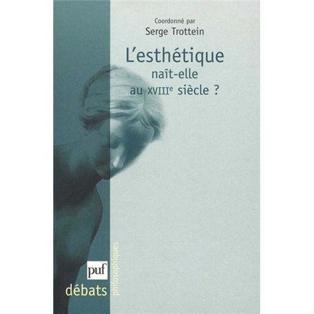 L'esthétique naît-elle au XVIIIe siècle ?