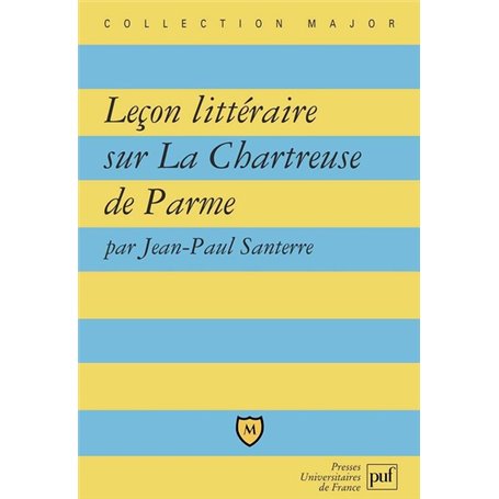 Leçon littéraire sur « La Chartreuse de Parme » de Stendhal