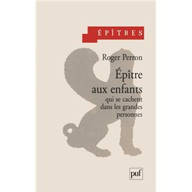 Épître aux enfants qui se cachent dans les grandes personnes