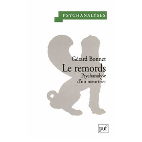 Le remords. Psychanalyse d'un meurtrier