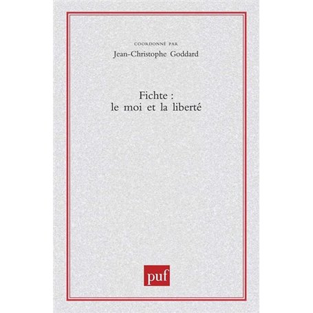 Fichte. Le moi et la liberté