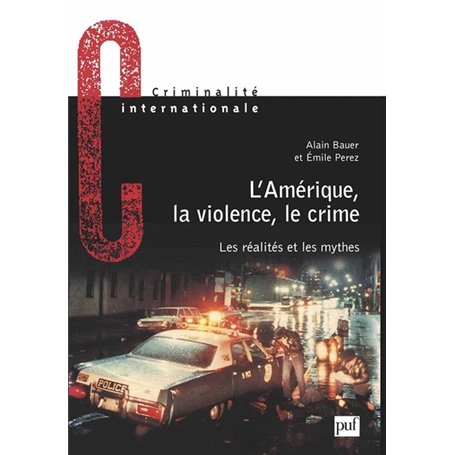 L'Amérique, la violence, le crime