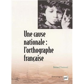 Une cause nationale : l'orthographe française