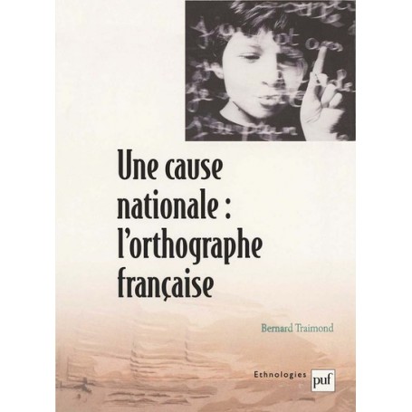 Une cause nationale : l'orthographe française