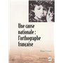 Une cause nationale : l'orthographe française