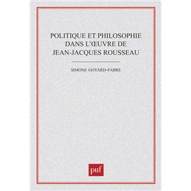 Politique et philosophie dans l'oeuvre de Jean-Jacques Rousseau