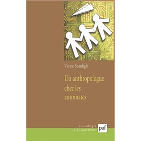 Un anthropologue chez les automates