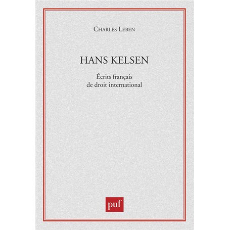 Hans Kelsen. Écrits français de droit international