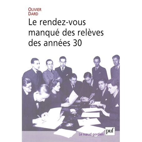 Le rendez-vous manqué des relèves des années 30