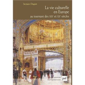 La vie culturelle en Europe au tournant des XIXe et XXe siècles