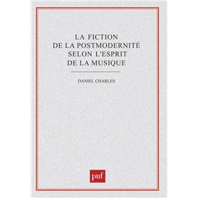 La fiction de la postmodernité, selon l'esprit de la musique