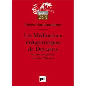 Les Méditations métaphysiques de Descartes. I