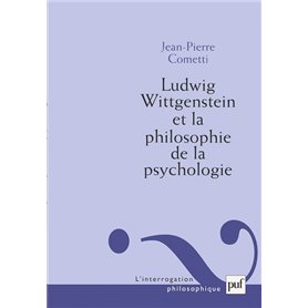 Ludwig Wittgenstein et la philosophie de la psychologie