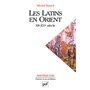 Les Latins en Orient (XIe-XVe siècle)