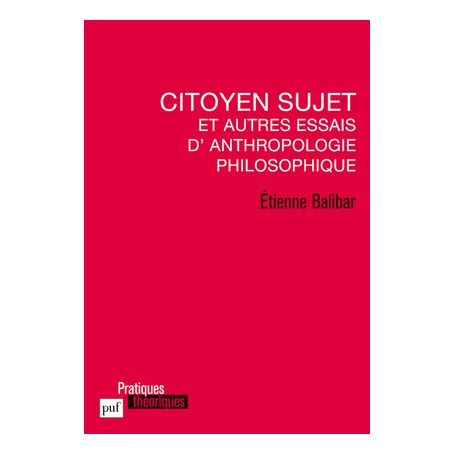 Citoyen sujet et autres essais d'anthropologie philosophique