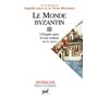 Le monde byzantin. Tome 3