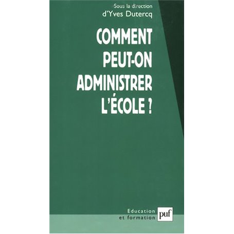 Comment peut-on administrer l'école ?