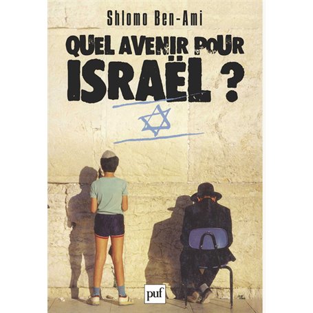 Quel avenir pour Israël ?