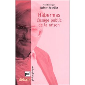 Habermas. L'usage public de la raison