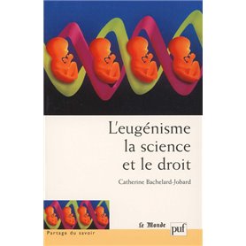 L'eugénisme, la science et le droit