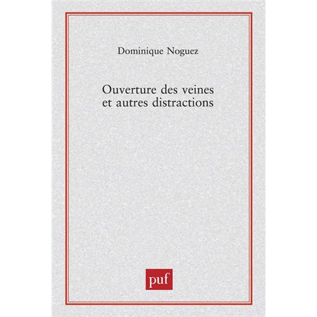 Ouverture des veines et autres distractions