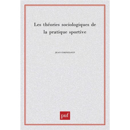 Les théories sociologiques de la pratique sportive