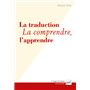 La traduction. La comprendre, l'apprendre