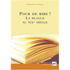 Pour de rire ! la blague au XIXe siècle ou la représentation en question