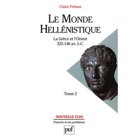 Le monde hellénistique. Tome 2