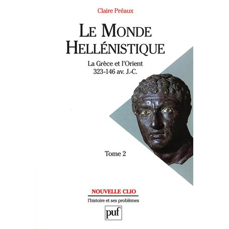 Le monde hellénistique. Tome 2