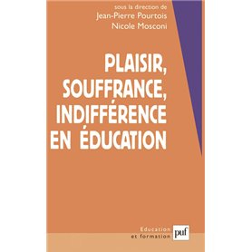 Plaisir, souffrance et indifférence en éducation