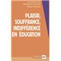 Plaisir, souffrance et indifférence en éducation