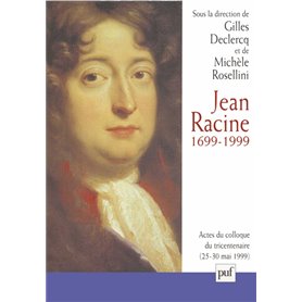 Jean Racine, 1699-1999