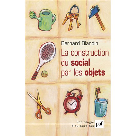 La construction du social par les objets