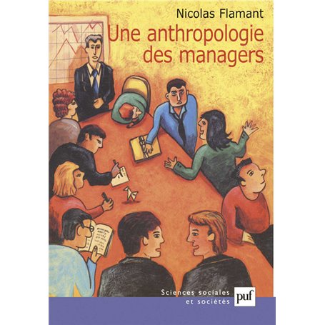 Une anthropologie des managers