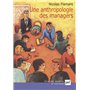 Une anthropologie des managers