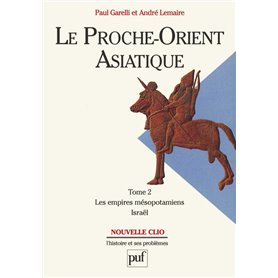 Le Proche-Orient asiatique. Tome 2