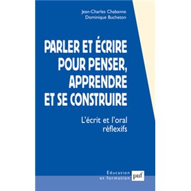 Parler et écrire pour penser, apprendre et se construire