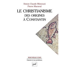 Le christianisme des origines à Constantin