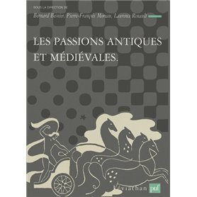 Les passions antiques et médiévales