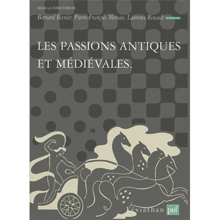 Les passions antiques et médiévales