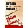 Déclin de la morale ? Déclin des valeurs ?