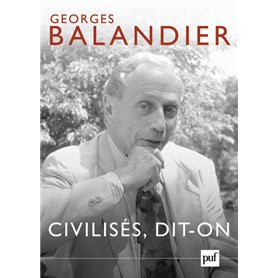 Civilisés, dit-on